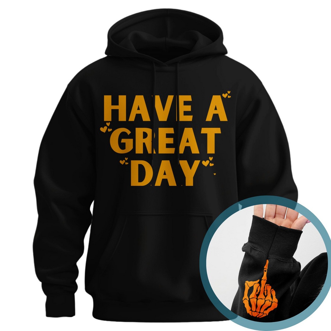 Have a great day Hoodies